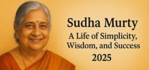 Read more about the article Sudha Murty A Life of Simplicity Wisdom and Success 2025